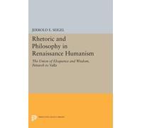 Rhetoric and Philosophy in Renaissance Humanism