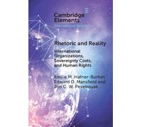 Rhetoric and Reality : International Organizations, Sovereignty Costs, and Human Rights