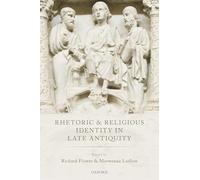 Rhetoric and Religious Identity in Late Antiquity