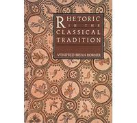 Rhetoric in the Classical Tradition