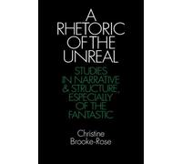 A Rhetoric of the Unreal: Studies in Narrative and Stru - Paperback NEW Christin