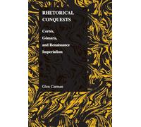 Rhetorical Conquests: Cortes, Gomara, and Renaissance Imperialism (Purdue Studies in Romance Literatures): 35