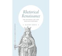 Rhetorical Renaissance: The Mistress Art and Her Masterworks