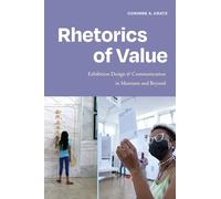 Rhetorics of Value: Exhibition Design and Communication in Museums and Beyond