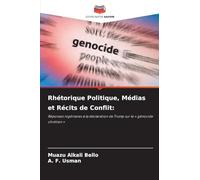 Rhétorique Politique, Médias et Récits de Conflit: Réponses nigérianes à la déclaration de Trump sur le ' génocide chrétien '