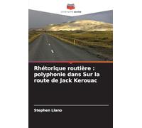 Rhétorique routière: polyphonie dans Sur la route de Jack Kerouac