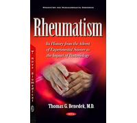 Rheumatism: It s History from the Advent of Experimental Science to the Impact of Bacteriology (Rheumatism and Musculoskeletal Disorders)