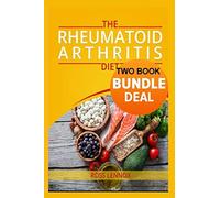 Rheumatoid Arthritis Diet: Double Book Bundle - Anti Inflammatory Diet Book and Vegetarian Recipe Book