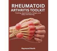 Rheumatoid Arthritis Toolkit: Tracking, Appointments, Fatigue, and Daily Life Planning