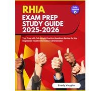 RHIA Exam Prep Study Guide 2025-2026: Test Prep with Full-length Practice Questions Review for the Registered Health Information Administrator