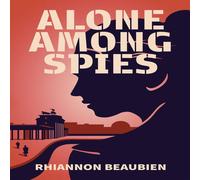 Rhiannon Beaubien Alone Among Spies Book - Paperback Rhiannon Beaubien Multicolor