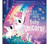 Rhiannon Fielding Ten Minutes to Bed: Baby Unicorn Paperback Book Rhiannon Fielding Multicolor