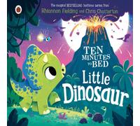 Rhiannon Fielding Ten Minutes to Bed: Little Dinosaur Board book Book Rhiannon Fielding Multicolor