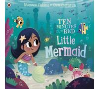 Rhiannon Fielding Ten Minutes to Bed: Little Mermaid Paperback Book Rhiannon Fielding Multicolor