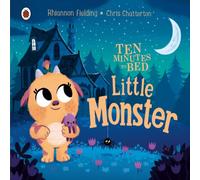 Rhiannon Fielding Ten Minutes to Bed: Little Monster Board book Book Rhiannon Fielding Multicolor