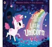 Rhiannon Fielding Ten Minutes to Bed: Little Unicorn Paperback Book Rhiannon Fielding Multicolor