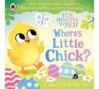 Rhiannon Fielding Ten Minutes to Bed: Where's Little Chick? : A magical Rhiannon Fielding Multicolor