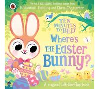 Rhiannon Fielding Ten Minutes to Bed: Where's the Easter Bunny? Board book Book Rhiannon Fielding Multicolor