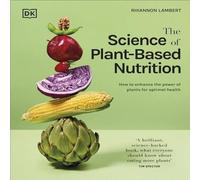 Rhiannon Lambert The Science of Plant-based Nutrition : How to Enhance the Power of Rhiannon Lambert Multicolor