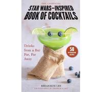Rhiannon Lee Lee Rhiann Unofficial Star Wars-Inspired Book of Cocktai (Hardback)