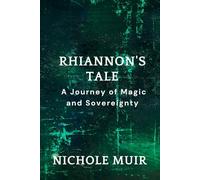 Rhiannon's Tale: A Journey of Magic and Sovereignty