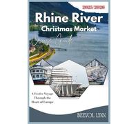 Rhine Christmas Market Cruise Guide 2025-2026: A Festive Voyage Through the Heart of Europe