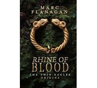 Rhine of Blood: The Twin Eagles Origins