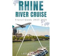 Rhine River Cruise Travel Guide 2025-2026