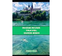 RHINE RIVER TRAVEL 2024 (YOUR ULTIMATE TRAVEL GUIDE)