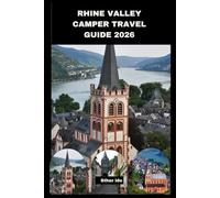 RHINE VALLEY CAMPER TRAVEL GUIDE 2026