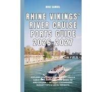 Rhine Vikings’ River Cruise Ports Guide 2026-2027: Explore Fairytale Towns, Vineyards & Christmas Markets from Basel to Amsterdam - With DIY ... (European Travel books & Christmas Guides)