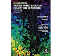 Rhinegold British Music & Drama Education Yearbook 2018-19