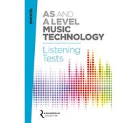 Rhinegold Education: Edexcel AS and A Level Music Technology Listening Tests