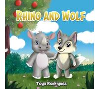 Rhino and Wolf: A heartwarming children’s book about siblings and their limitless imagination. Perfect for bedtime or anytime.