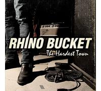 Rhino Bucket - The Hardest Town [New CD]