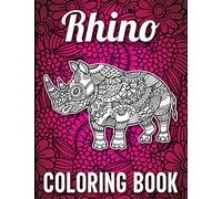 Rhino Coloring Book: A Fun Coloring Book for Rhino Lovers with Beautiful & Intricate Patterns to Release Stress after Stressful Working Hours, Rhino Coloring Book for Adults