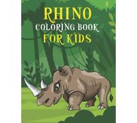 Rhino Coloring Book For Kids: 49 cute pages with simple designs to color for kids,who loves rhino,for girls and boys.