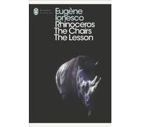 Rhinoceros, The Chairs, The Lesson