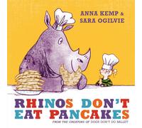 Rhinos Don't Eat Pancakes