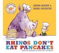 Rhinos Don't Eat Pancakes