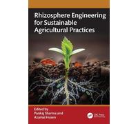 Rhizosphere Engineering for Sustainable Agricultural Practices