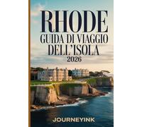 Rhode Guida Di Viaggio Dell'isola 2026: Guida per viaggiatori alla scoperta di spiagge, gastronomia, panorami costieri e consigli pratici per chi visita la costa per la prima volta.