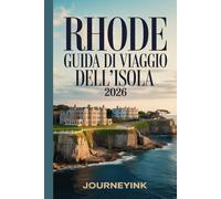Rhode Guida Di Viaggio Dell'isola 2026: Guida per viaggiatori alla scoperta di spiagge, gastronomia, panorami costieri e consigli pratici per chi visita la costa per la prima volta.