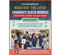 RHODE ISLAND Community health workers certification EXAM PREP 2026/2027: A Complete Study Guide to Medical Support Services, Patient Communication & ... Practice Questions for First-Attempt Success