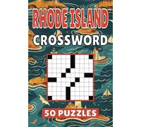 Rhode Island Crossword: 50 Providence Puzzles For Kids, Adults and Seniors Easy Mind-Stimulating Fun and Engaging Challenges for Mental Relaxation and Vocabulary