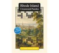 Rhode Island Crossword Puzzles: Crossword Puzzles with Easy to Read Print about Rhode Island, History, Geography and More | 6x9 inches, 120 pages | ... Relaxation (U.S. States Crossword Puzzles)