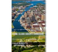 Rhode Island Driver’s Handbook: Official Guide for Teen, Adult, and Immigrant Drivers (drivers handbook for both truck, commercial, and private drivers:)