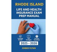 RHODE ISLAND LIFE AND HEALTH INSURANCE LICENSE EXAM PREP MANUAL: A comprehensive guide to pass the exam with confidence (USA Life and Health insurance exam prep series)