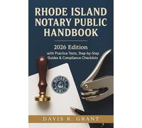 Rhode Island Notary Public Handbook: 2026 Edition with Practice Tests, Step-by-Step Guides & Compliance Checklists