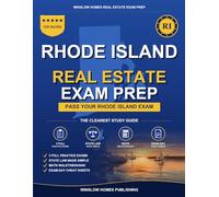 Rhode Island Real Estate Exam Prep: Step-by-Step Study Guide to Pass Your Salesperson License Exam With Practice Tests, Math, and State Law Made Easy (Winslow Homes Real Estate Exam Prep)